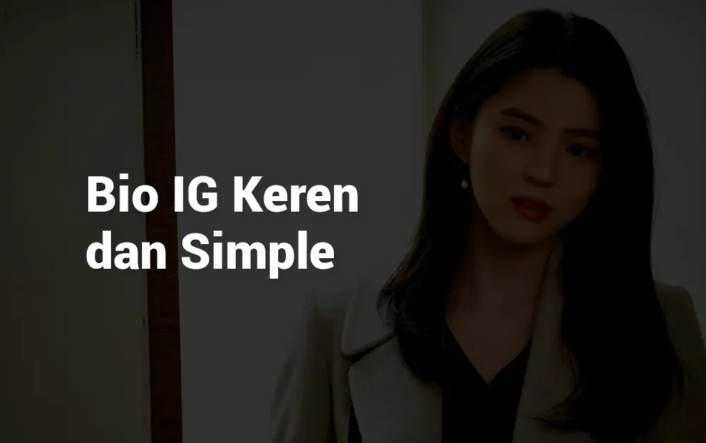 1 Bio IG Keren dan Simple