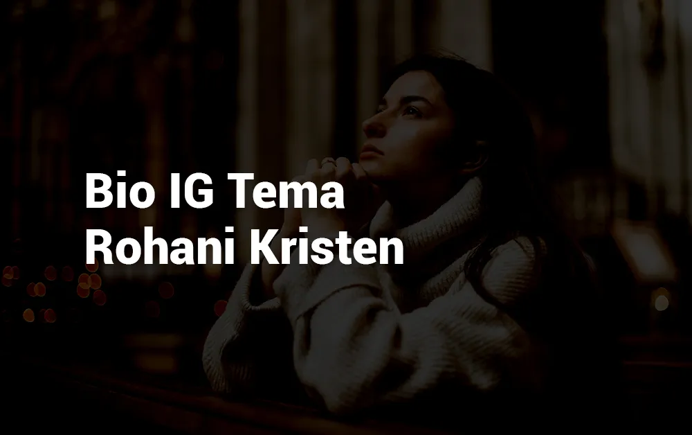 25 Kata Bio IG Tema Rohani Kristen