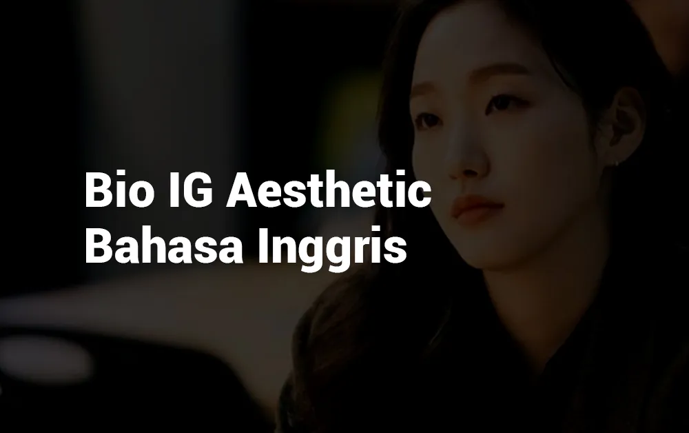 6 Bio IG Aesthetic Bahasa Inggris