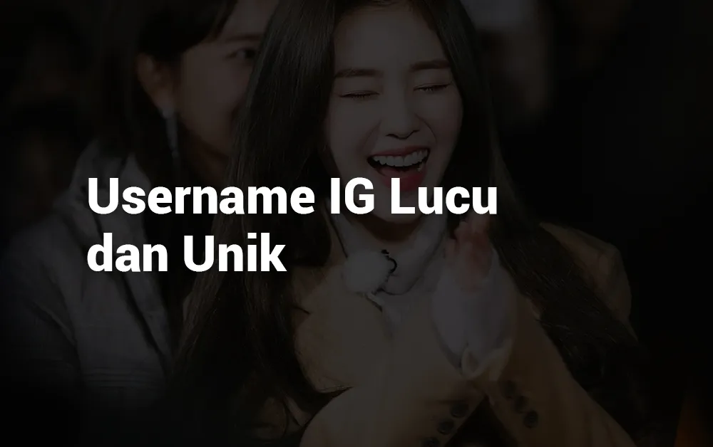 7 Nama Username IG Lucu dan Unik