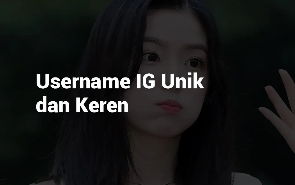 8 Nama Username IG Unik dan Keren
