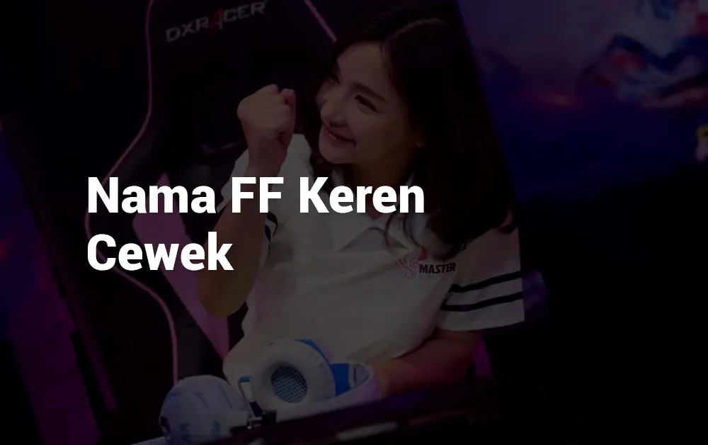 1 Nama FF Keren Cewek