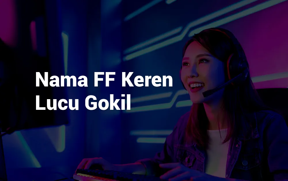 12 Nama FF Keren Lucu Gokil