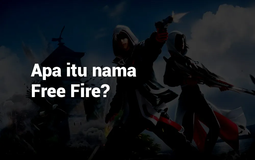 Apa itu nama Free Fire