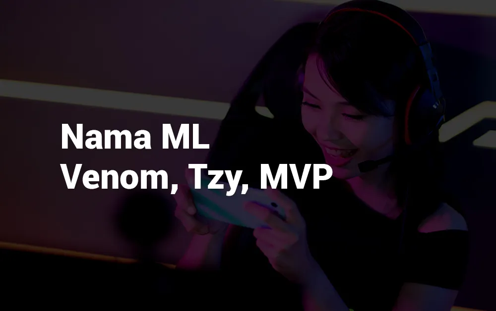 10 Nama ML Keren Venom, Tzy, MVP
