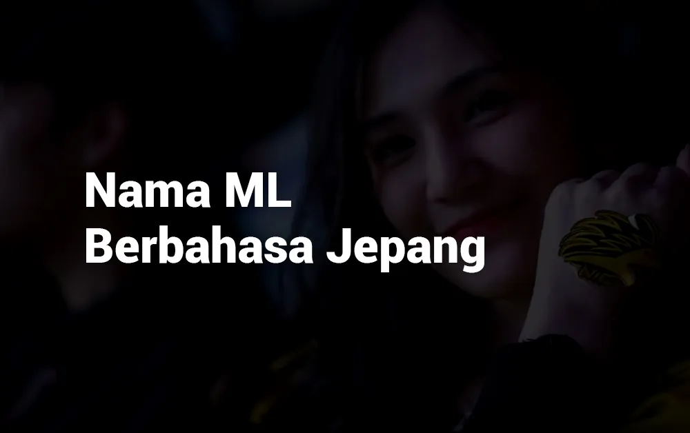 13 Nama ML Berbahasa Jepang