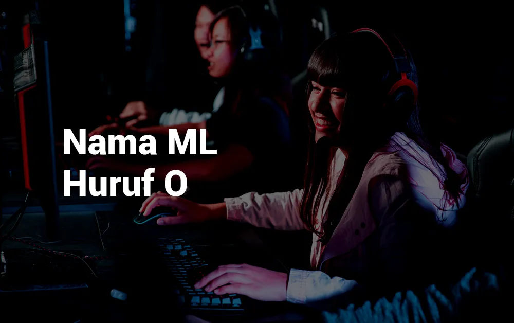 17 Nama ML Keren Huruf O