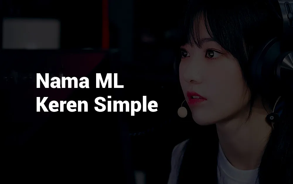 8 Nama ML Keren Simple