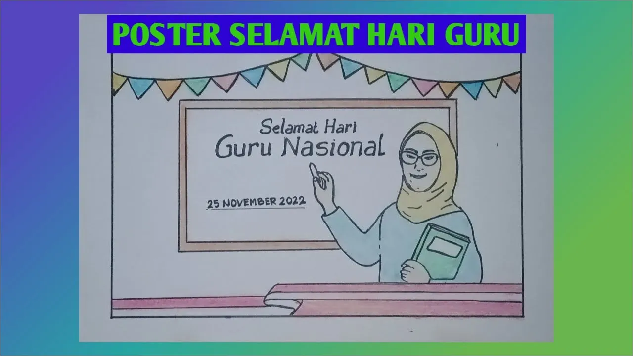 21 Poster Selamat Hari Guru Sederhana, Menarik dengan Pensil Warna