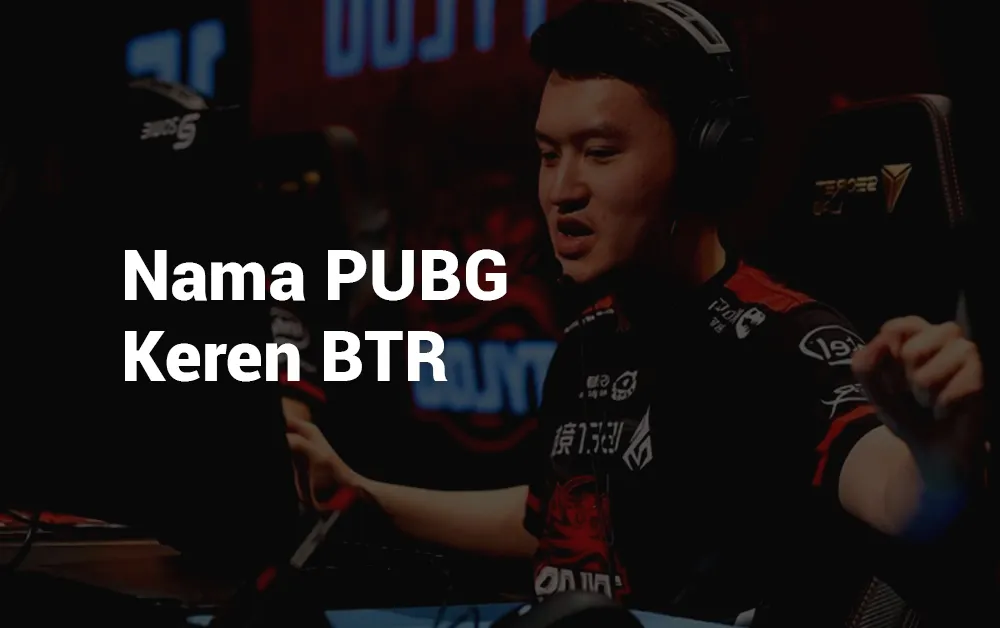 12 Nama PUBG Keren BTR – Bigetron