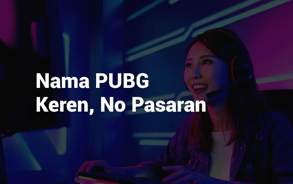 13 Nama PUBG Keren Unik Tidak Pasaran