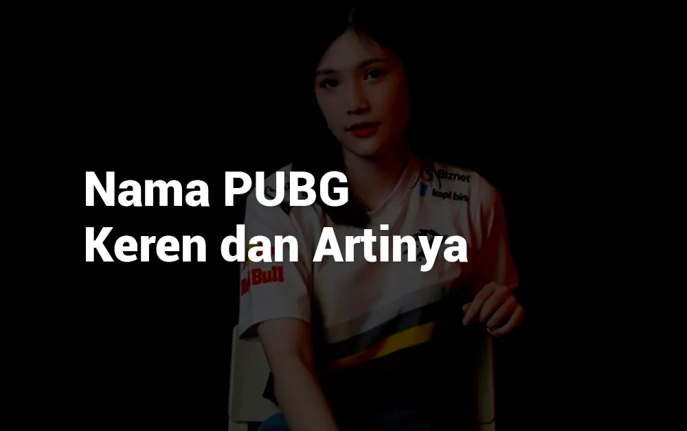 5 Nama PUBG Keren, Menarik dengan Artinya