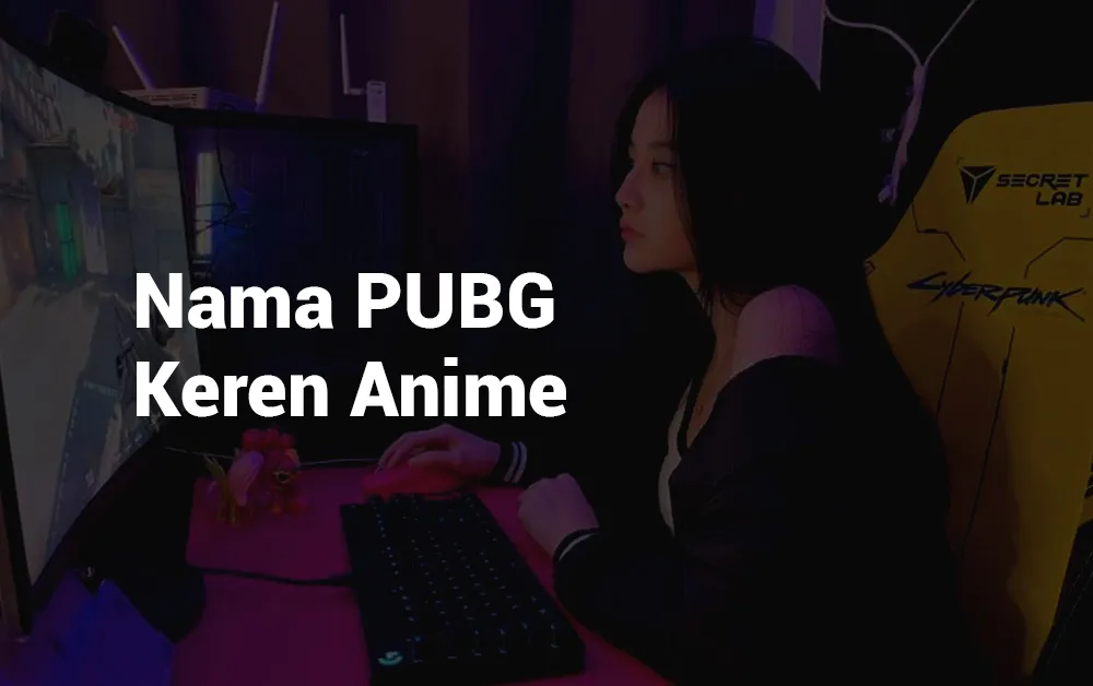 9 Nama PUBG Keren Tema Anime