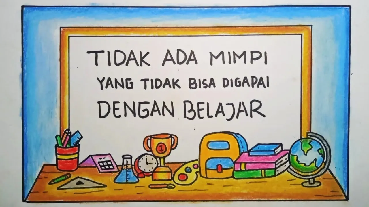10 Tidak Ada Mimpi Yang Tidak Bisa Digapai Dengan Belajar