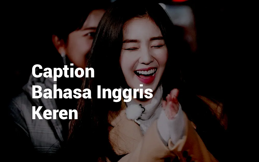 3 CAPTION BAHASA INGGRIS KEREN