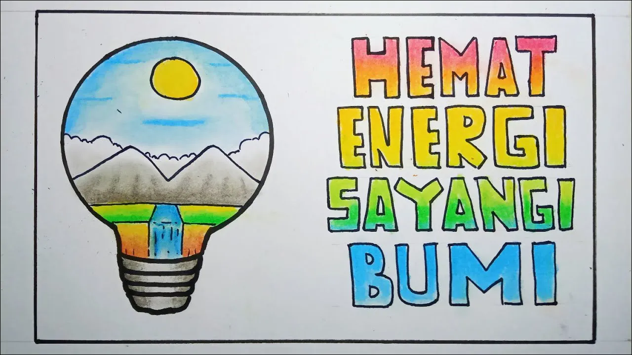 Gambar 04. Hemat Energi, Sayangi Bumi