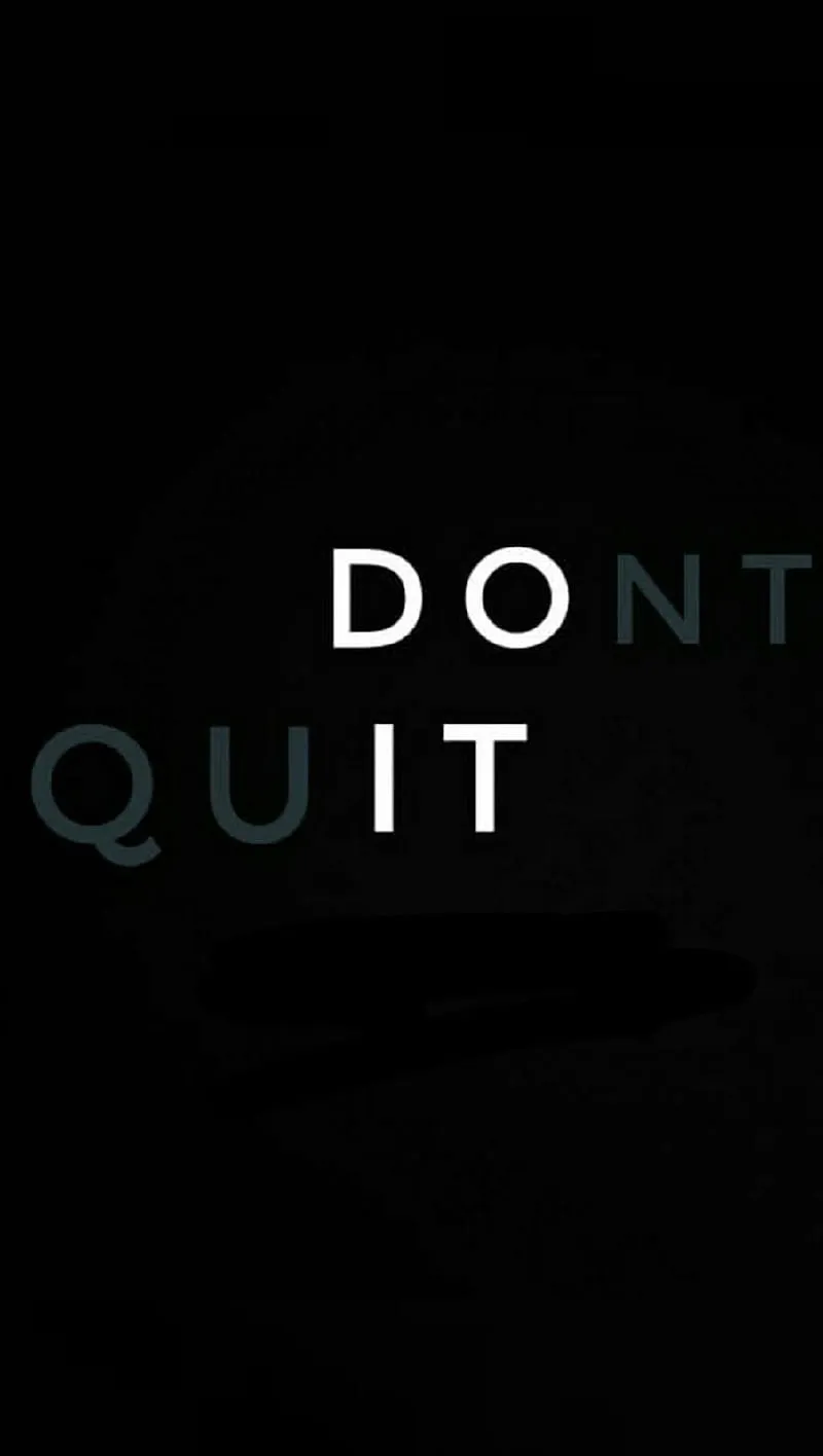 Gambar 02. Dont Quit