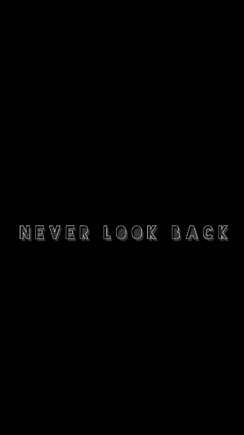 Gambar 10. Never Look Back