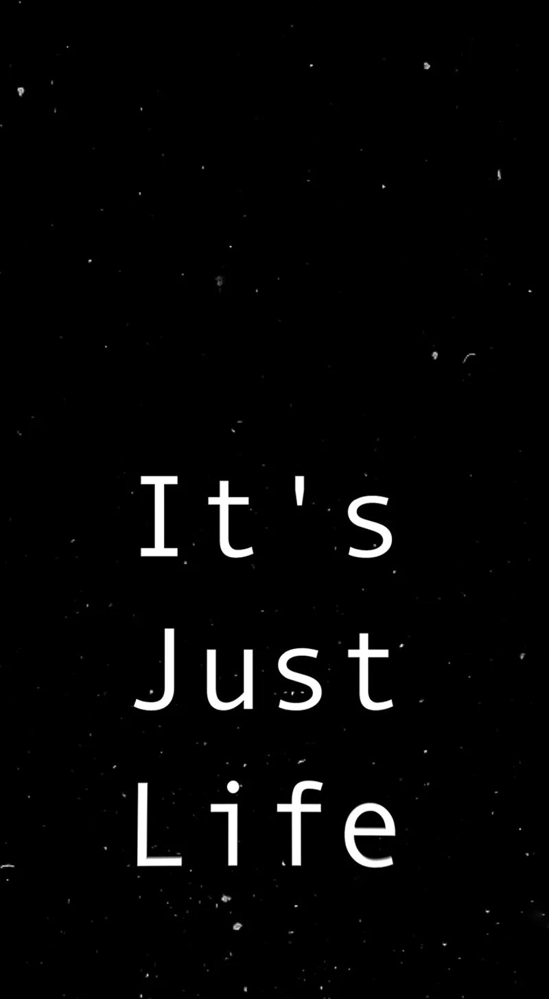 Gambar 20. It's Just Life